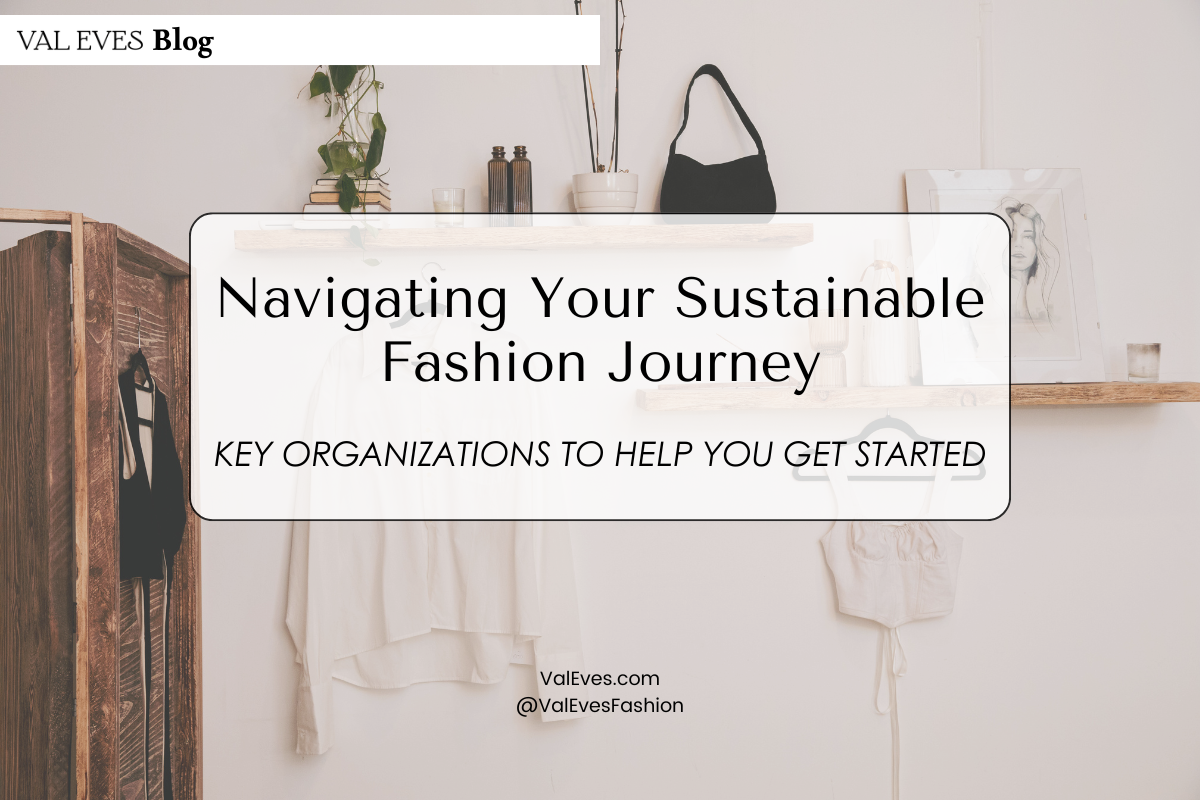 Navigating Your Sustainable Fashion Journey | Key Organizations